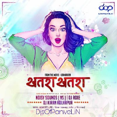 Khatra Khatra – Noisy Sounds (NS) & DJ Kiran Kolhapur & Roxe